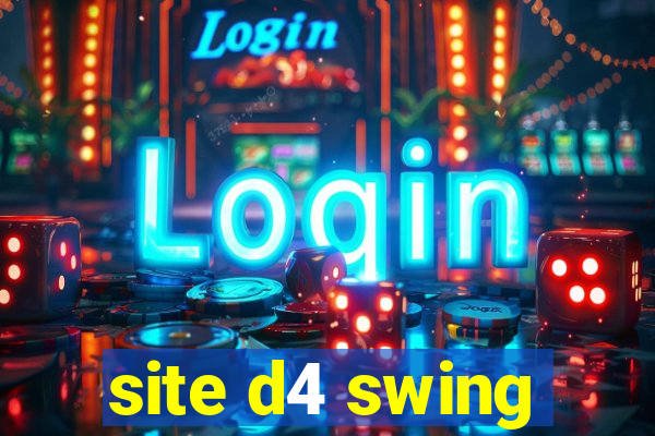 site d4 swing